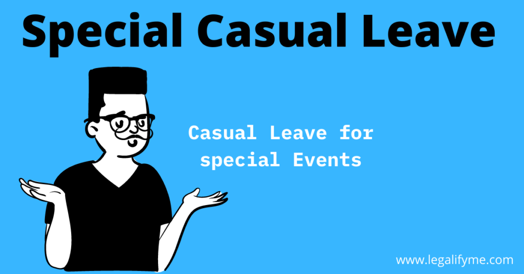 Special Casual Leave Rule 2022